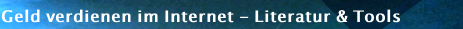 Geld verdienen im Internet - Literatur & Tools
